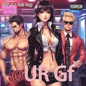 Our Gf (feat. Nate Dogg) (Explicit)