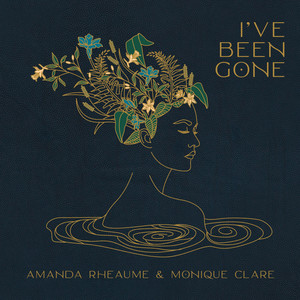 I've Been Gone