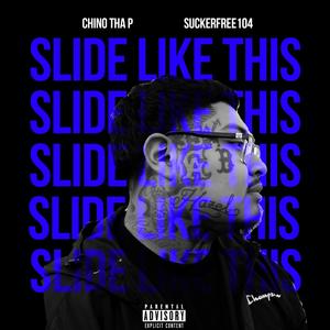 Slide Like This (feat. Suckerfree104) [Explicit]