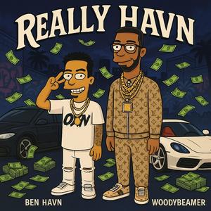 Really Havn (feat. WoodyBeamer) (Explicit)