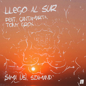 LLEGO AL SUR (feat. Çantamarta & Tony Grox)