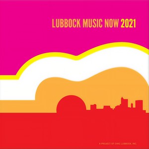 Lubbock Music Now 2021