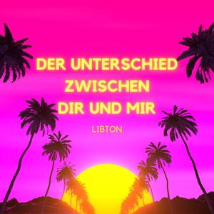 der unterschied zwischen dir und mir (Explicit)