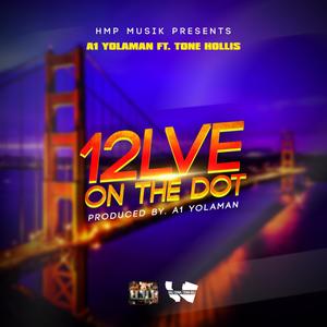 12Lve on the Dot (feat. Tone Hollis) [Explicit]