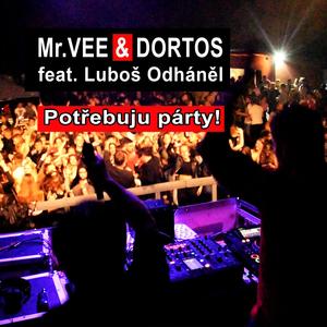 Potřebuju párty (feat. Dortos & Luboš Odháněl) (Radio Edit)