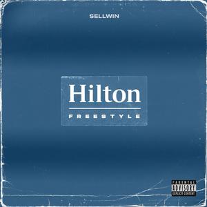 Hilton Freestyle (Explicit)
