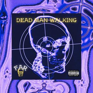 DEAD MAN WALKING (Explicit)