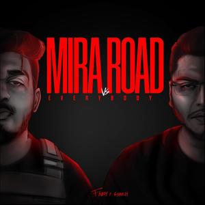 MIRA ROAD VS EVERYBODY (Explicit)