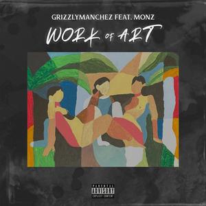 Work of Art (feat. Monz) (Explicit)