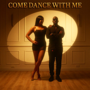 Come Dance With Me (Explicit)