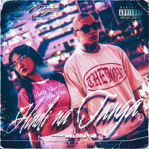 HINDI NA TANGA (feat. BLOOD PACO & MLAZY YO) (Explicit)