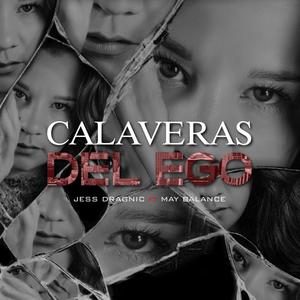 Calaveras Del Ego Jess Dragnic (feat. May Balance) [Explicit]