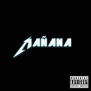 Mañana (feat. Leo Z) (Explicit)