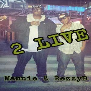 2 Live(feat. Rezzyb & Stood)