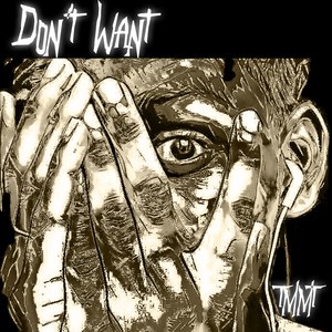 Don't Want