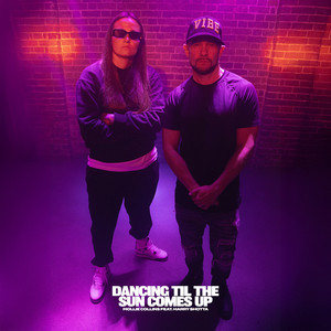 Dancing Til The Sun Comes Up