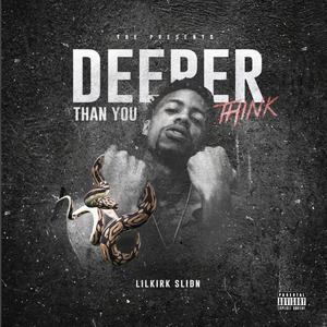 DEEPER THAN YOU THINK (Explicit)