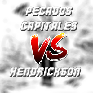 Pecados Capitales Vs Hendrickson