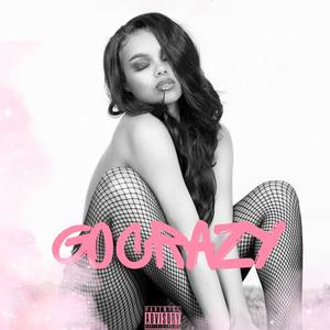 Go Crazy (feat. BILLA) (Explicit)