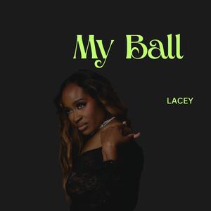 My Ball (Explicit)