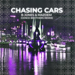 Chasing Cars (Cence Brothers Remix)
