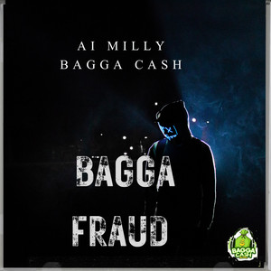 Bagga Fraud (Explicit)