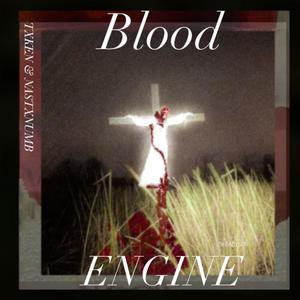 Blood Engine (Explicit)