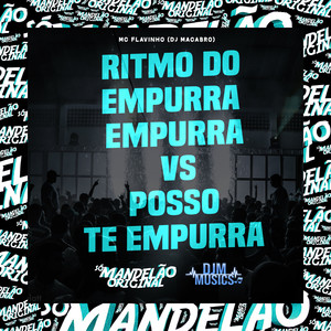 Ritmo do Empurra Empurra Vs Posso Te Empurra (Explicit)