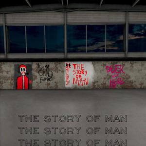 THE STORY OF MAN (Explicit)