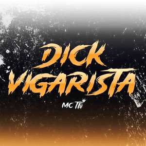 Dick Vigarista (Explicit)