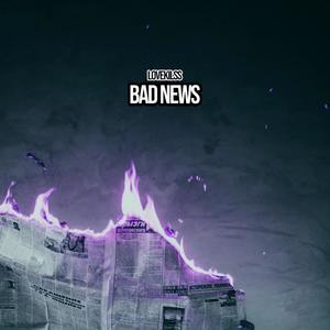 Bad News
