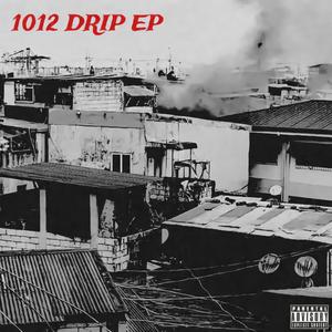 1012 Drip (feat. Drox, Yekok, Kent Cali & Alo) [Explicit]