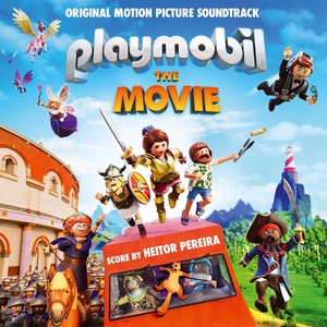 Playmobil: The Movie (Original Motion Picture Soundtrack) (摩比小子大电影 电影原声带)