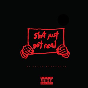 **** Just Got Real (Explicit)