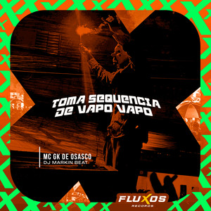 Toma Sequencia de Vapo Vapo (Explicit)