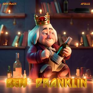 Ben Dranklin (feat. Apoll0) [Explicit]