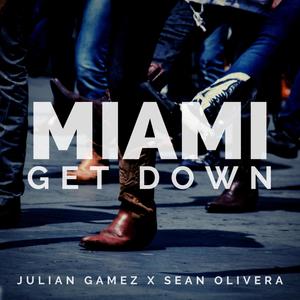 Miami Get Down (feat. Sean Olivera)