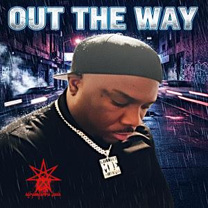 Out The Way (feat. Shay Stone) (Explicit)
