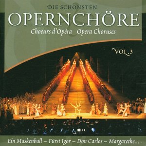 Die Schönsten Opernchöre Vol. 3