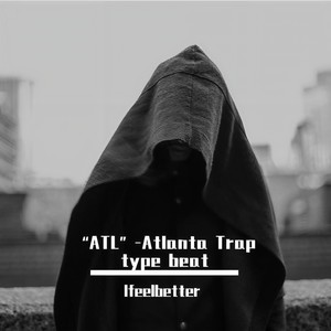 “ATL”-Atlanta Trap Type Beat