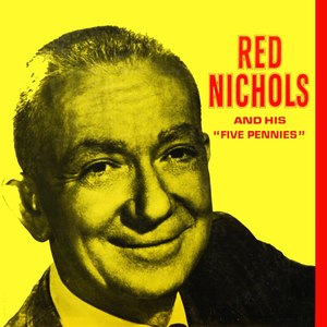 Red Nichols And His Five Pennies