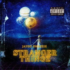 Stranger Thingz (Explicit)