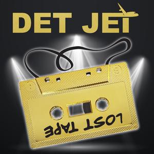 Det Jet Lost Tape (Explicit)