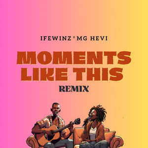 Moments Like This (Remix)