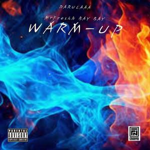 WARM-UP (feat. MrFreshN & Bay Bay|Explicit)