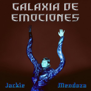 Jackie Mendoza - Galaxia de Emociones