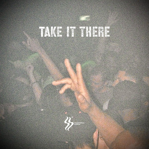 Take It There