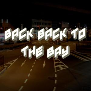 Back To The Bay (Explicit)