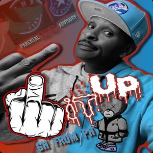 ****IT UP (Explicit)