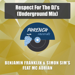 Respect for the Dj's (Underground Mix)